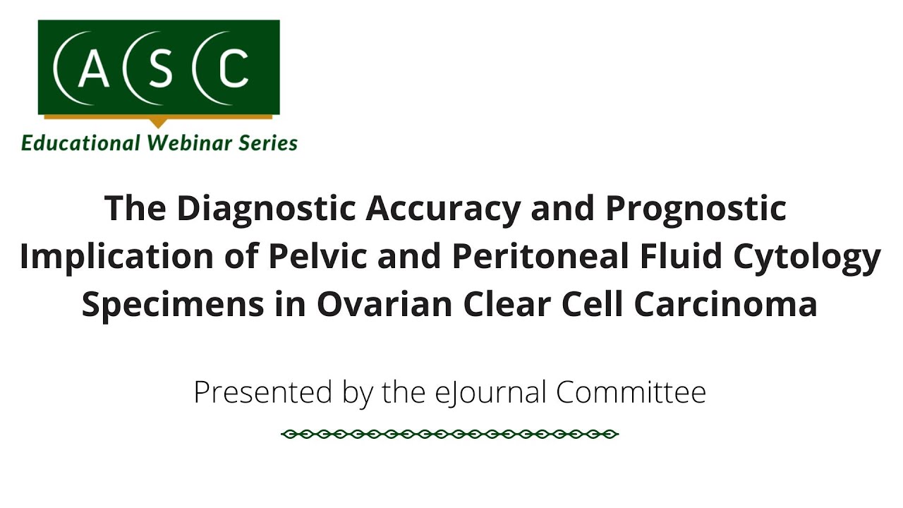 The Diagnostic Accuracy and Prognostic Implication of Pelvic and Peritoneal Fluid Cytology...