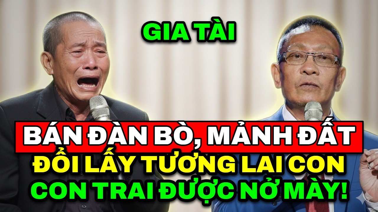 TÂM SỰ CÙNG VĂN SÂM - Bán sạch gia tài từ đàn bò đến mảnh đất tổ tiên chỉ mong con trai được nở mày