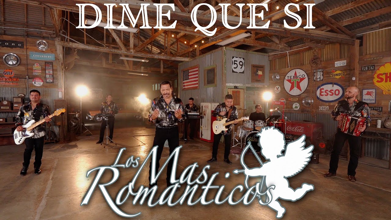 LOS MAS ROMANTICOS / DIME QUE SI