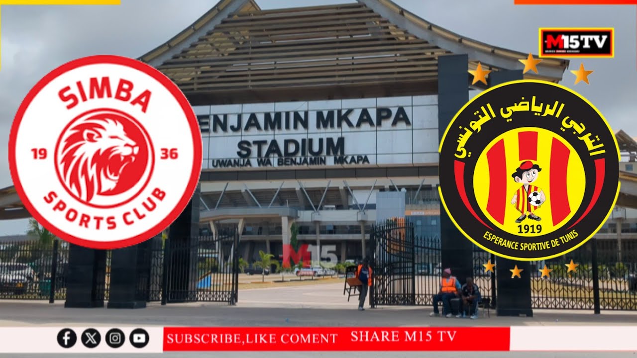 🔴LIVE: KWA MKAPA LEO KUFANYA BALAA ZITO KUWAKABILI ESPERANCE DE TUNIS 