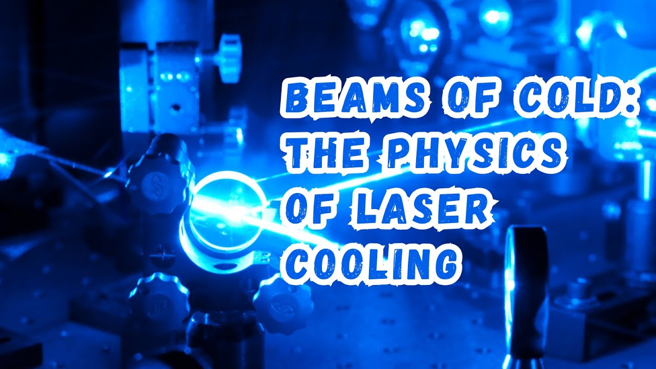 Cold Beams: How Substance Is Cooled to Nearly Absolute Zero Using Lasers?