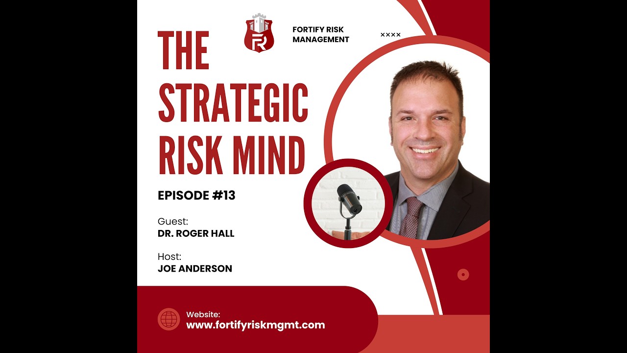 The Strategic Risk Mind EP#13 with Roger Hall FULL PODCAST