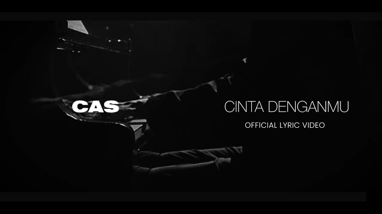 CAS - Cinta Denganmu | Official Lyric Video