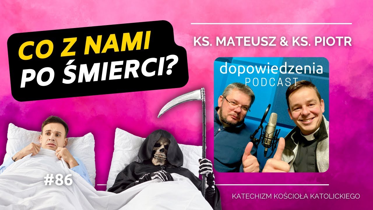 Co z nami po śmierci? Dopowiedzenia Katechizm Kościoła Katolickiego