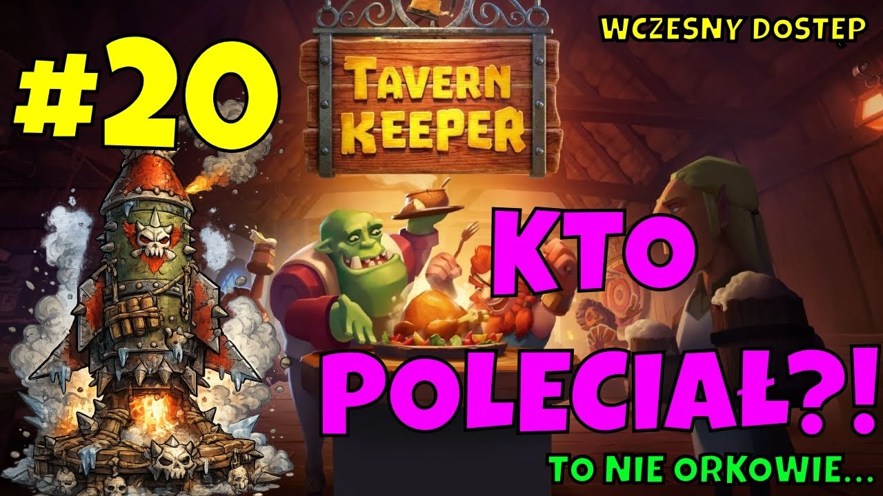 To NIE orkowie polecą w kosmos… 👀 Finał Ciapkowic! – Tavern Keeper PL #20