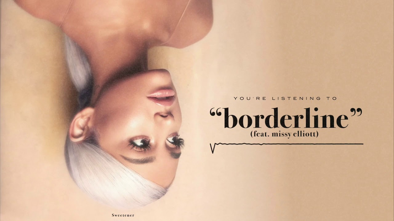 borderline (feat. missy elliott) - Ariana Grande [Official Album Instrumental]