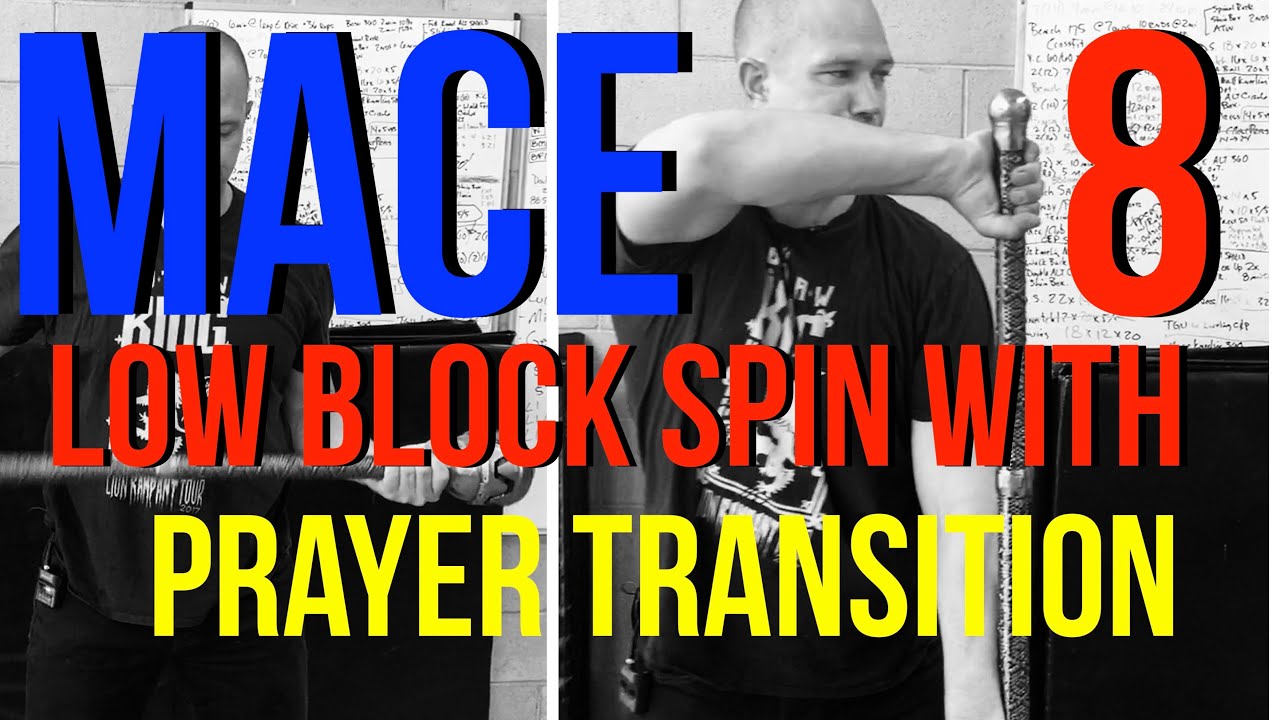 Mace 8 - Low Block Spin With Prayer Transition.