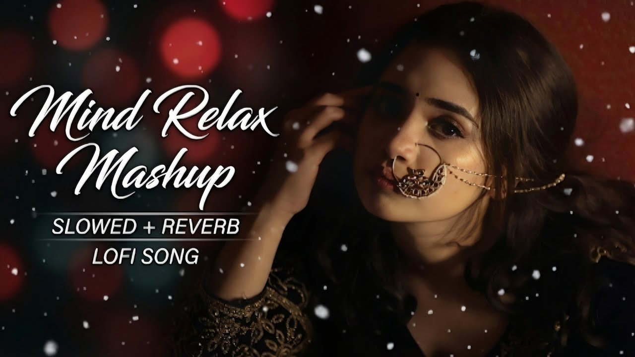 2026 Mind Relax Mashups | Study, Sleep & Chill Lofi ✨ #lofimusic #trendingsong 