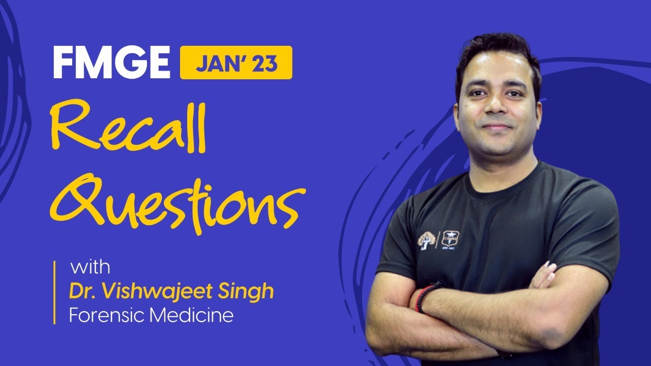 FMGE Jan 2023 | Recall Questions of Forensic Medicine | Dr Vishwajeet  | DBMCI 95% Strike Rate