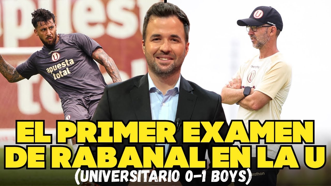 EL PRIMER PARTIDO DE RABANAL AL MANDO DE LA U. TODO LO QUE TIENES QUE SABER.