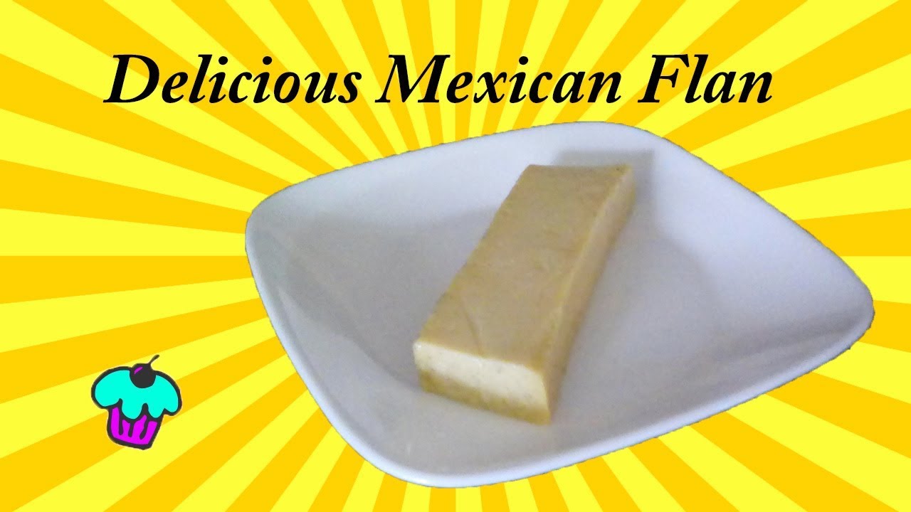 Delicious Mexican Flan