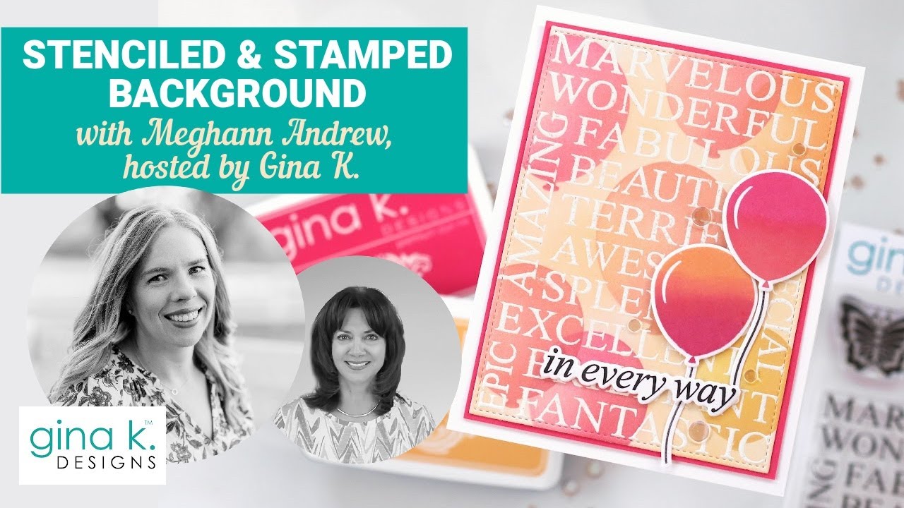Stenciled & Stamped Background with Special Guest, Meghann Andrew!