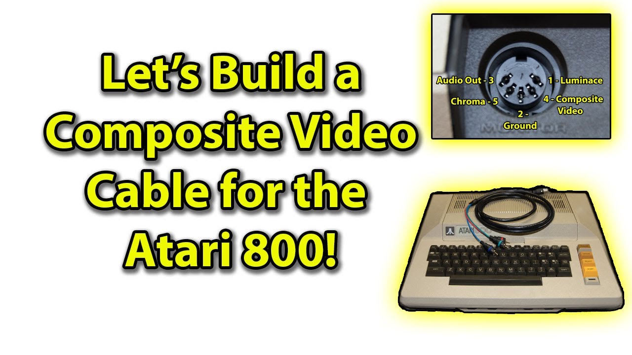 Let's Build a Composite Video Cable for the Atari 800