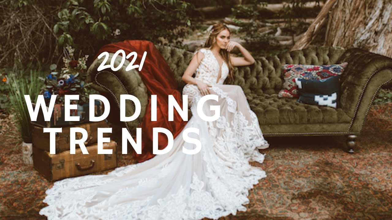 2021 Wedding Trend you must know - 2