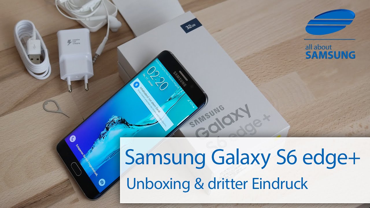 Samsung Galaxy S6 edge+ Unboxing Lieferumfang und Einrichtung deutsch HD