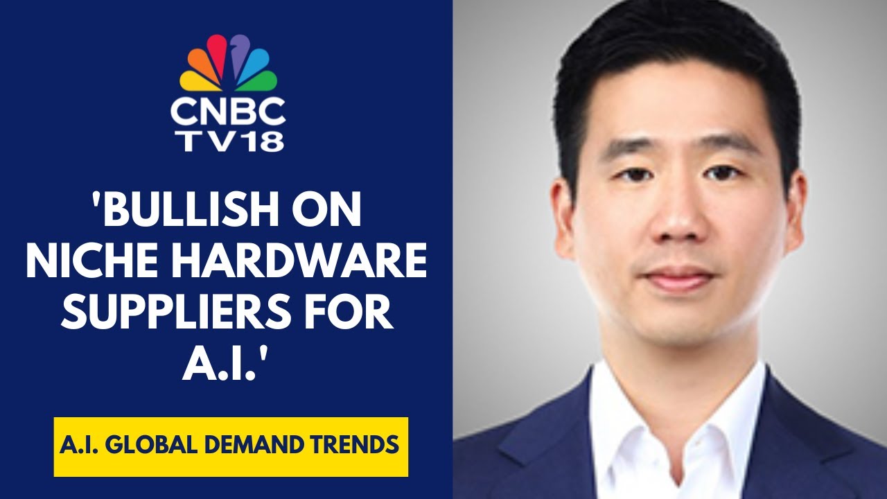 Supply Chain Hardware For AI Comes Entirely From Asia: WhiteOak Capital | CNBC TV18