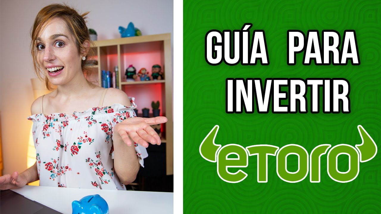 Cómo INVERTIR en eToro: Guía paso a paso para COMPRAR nuestra primera ACCIÓN 💵 [Tutorial BOLSA 2020]