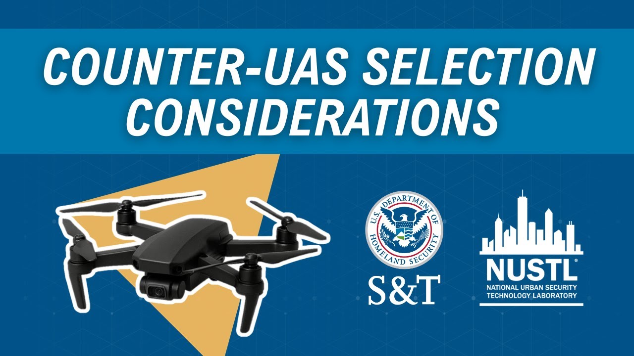 Counter-UAS Selection Considerations Webinar