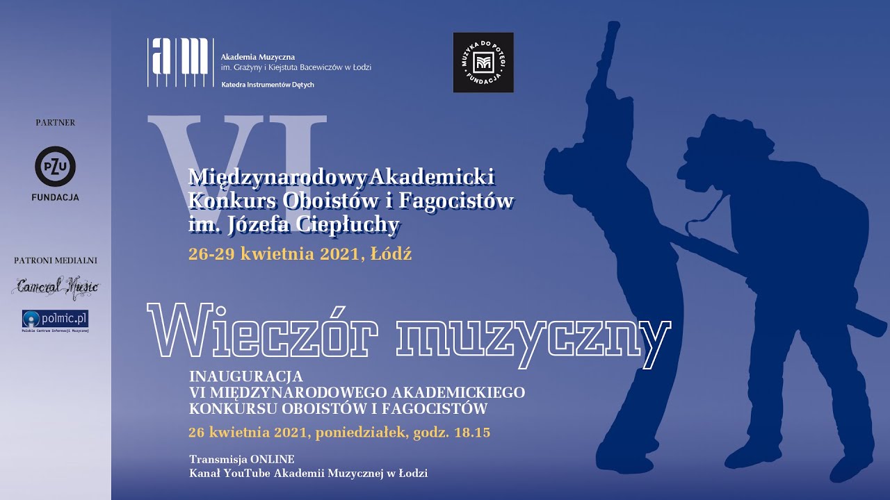 Wieczór muzyczny „Inauguracja VI Międzynarodowego Akademickiego Konkursu Oboistów i Fagocistów”