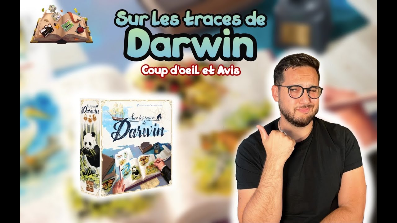 Sur les traces de Darwin : Coup d'oeil et Avis