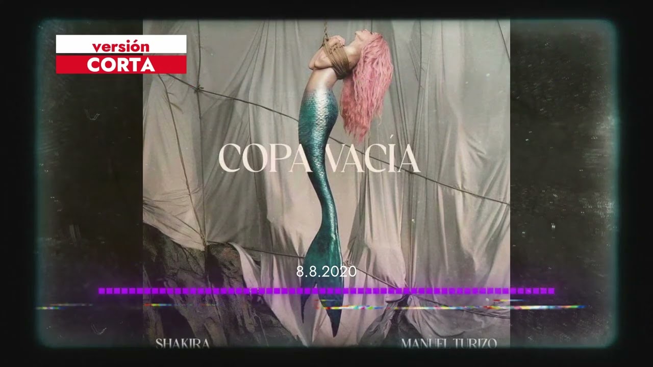 Copa Vac&iacute;a | VERSI&Oacute;N CORTA | Shakira Ft. Manuel Turizo
