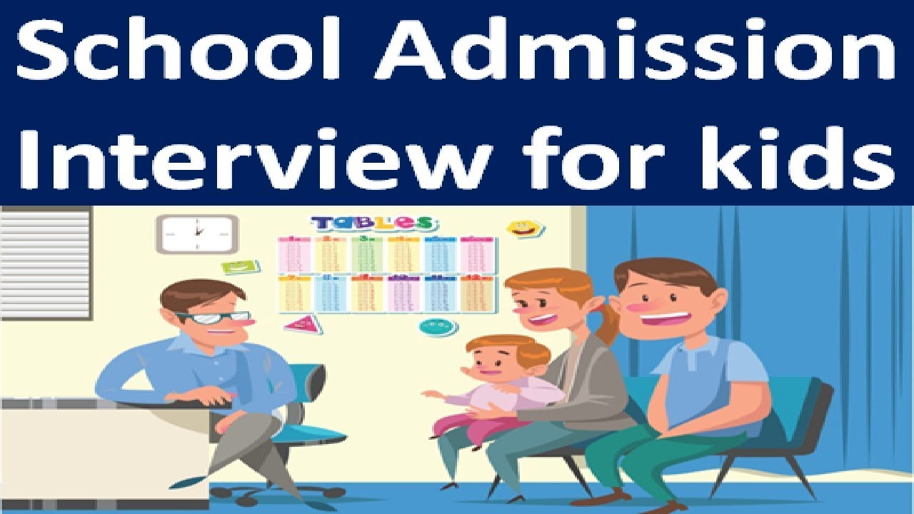 Prepare your child for school Admission Interview! Questions asked during school interview!