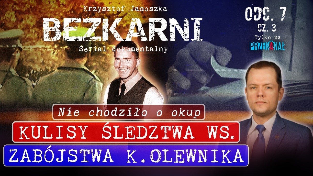 KRZYSZTOFA MOŻNA BYŁO URATOWAĆ WIELE RAZY. TAJEMNICE SPRAWY OLEWNIKA