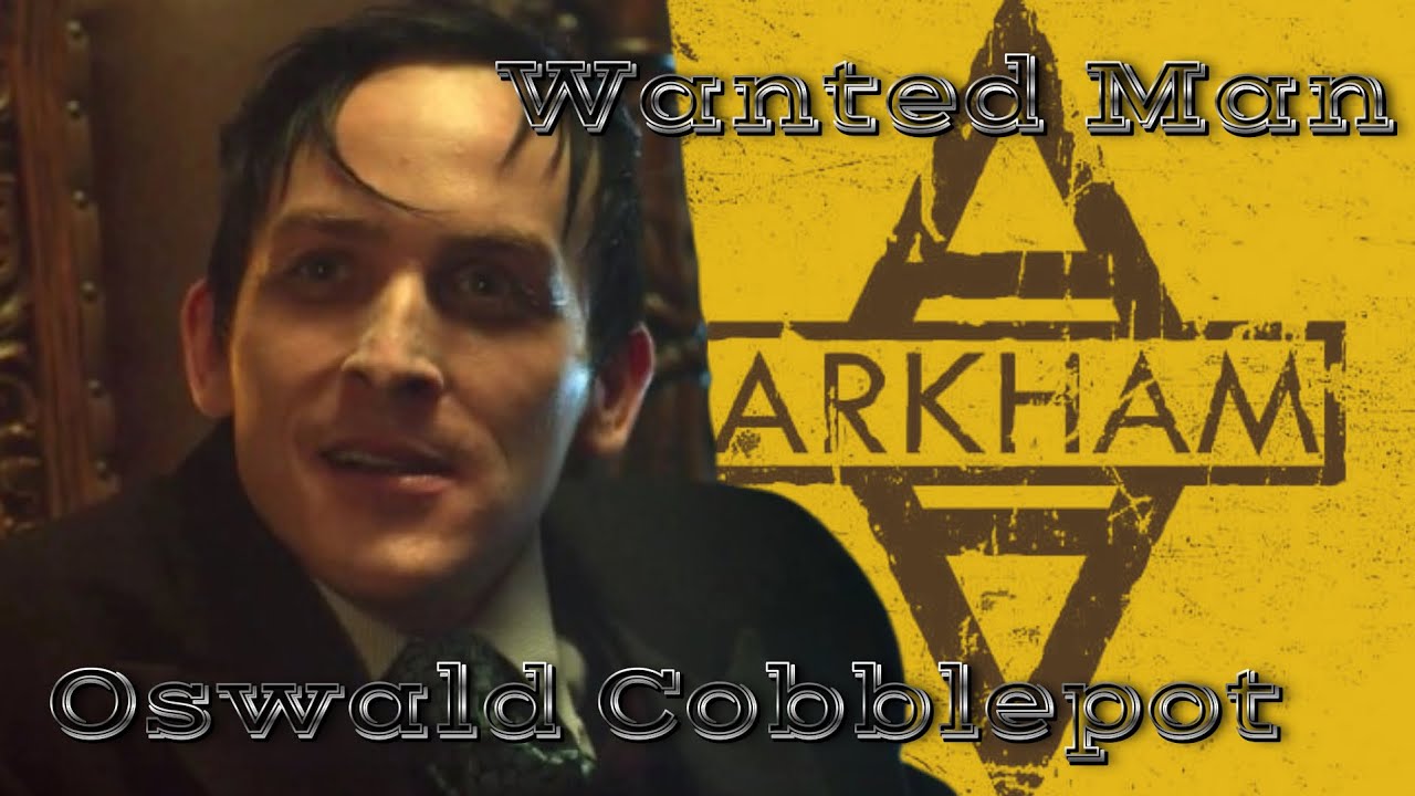 Oswald Cobblepot  - Wanted Man