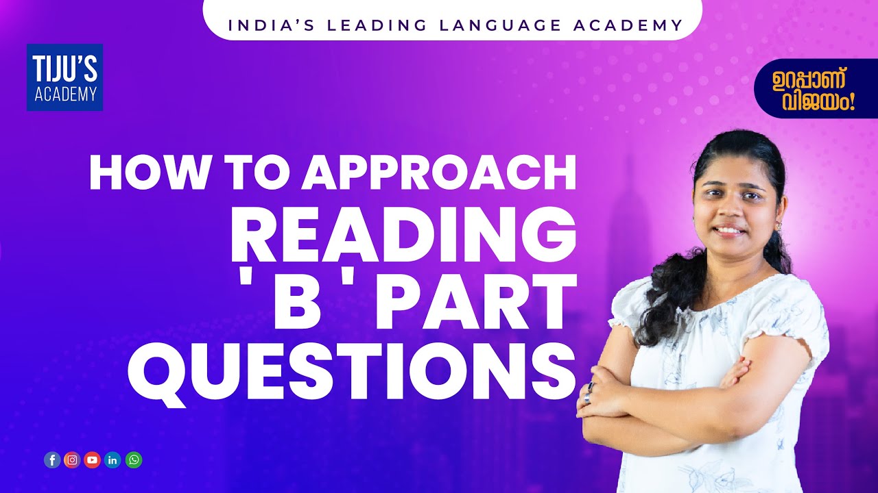 How to approach Reading B Part Questions? | Tiju's Academy