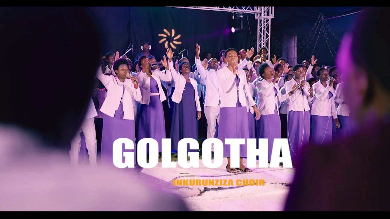 GOLGOTHA  BY INKURUNZIZA CHOIR ADEPR KABAYA