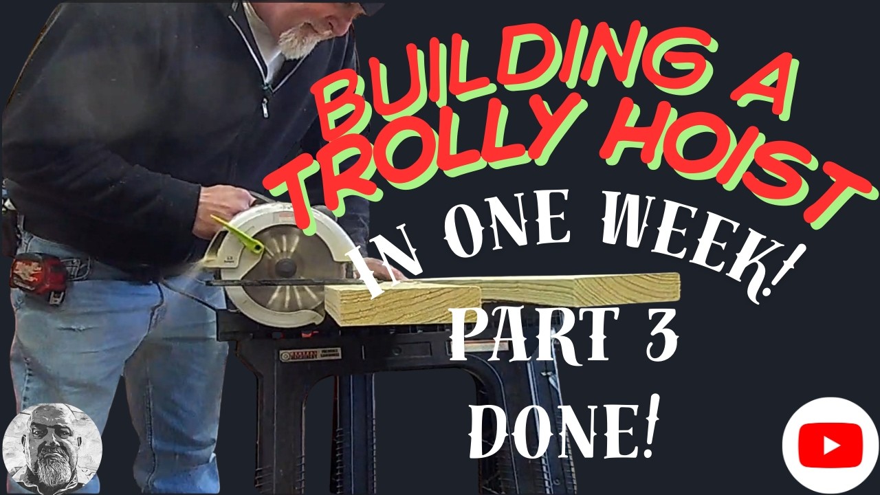 Building a Trolly Hoist So My Back Can Retire Part 3