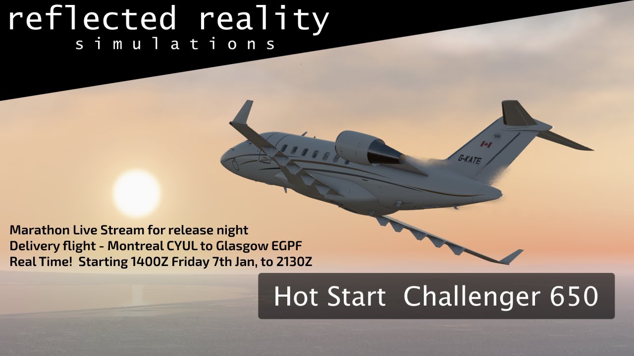 Live Stream: 7th January 2022: Hot Start Challenger 650 : Marathon Live Stream CYUL to EGPF