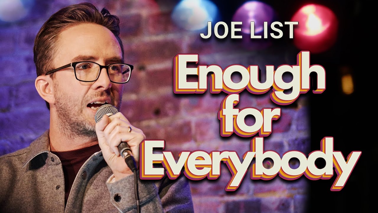 Joe List: Enough For Everybody - FULL SPECIAL