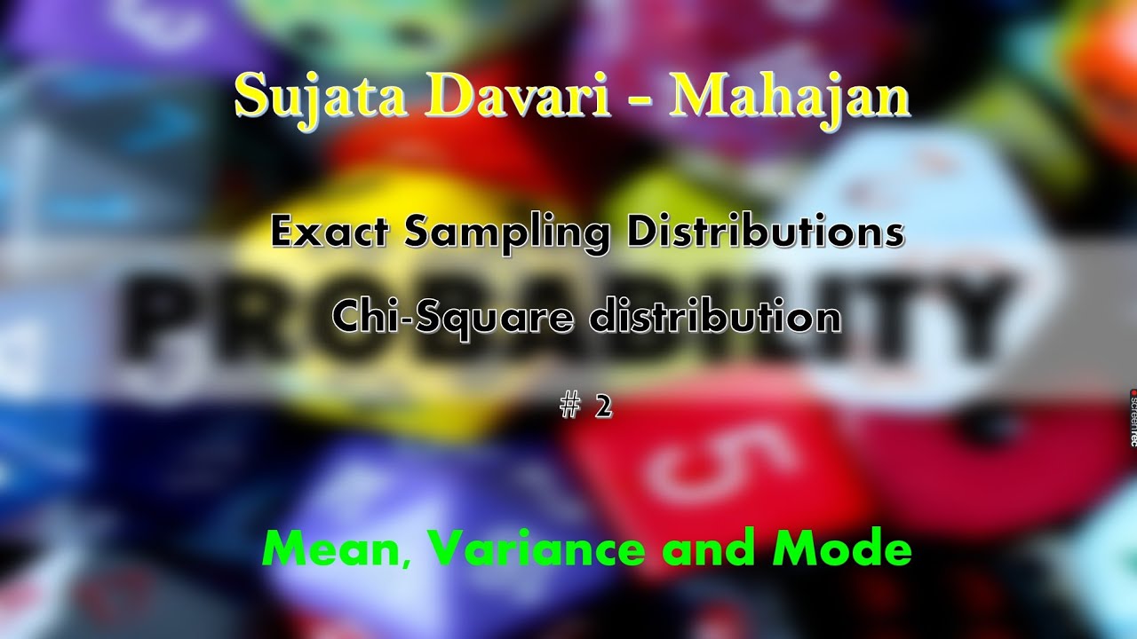 Chi Square Distribution - 2 ( Mean Variance and Mode)