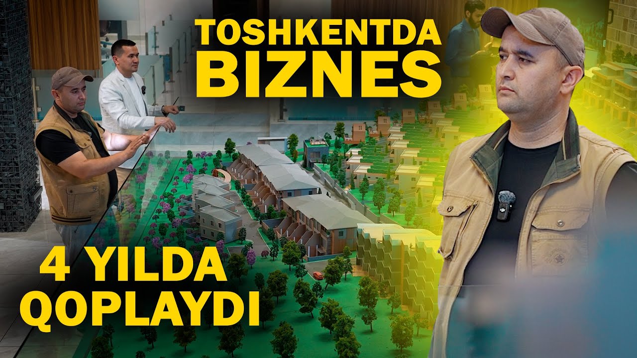 TOSHKENTDA FOYDALI  BIZNES QILISH. TUSHLAR VODIYSI