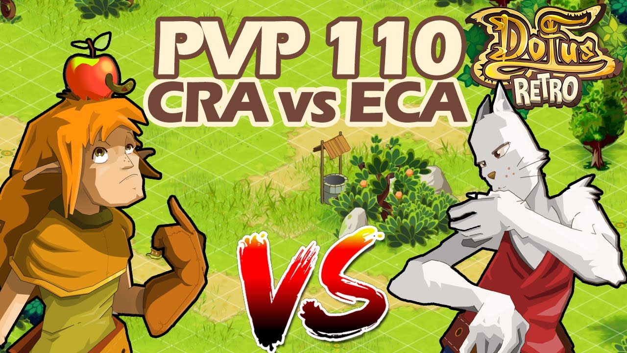 Gros Match Eca VS Cra - PvP Traque level 110 - Boune / Dofus Retro Mono