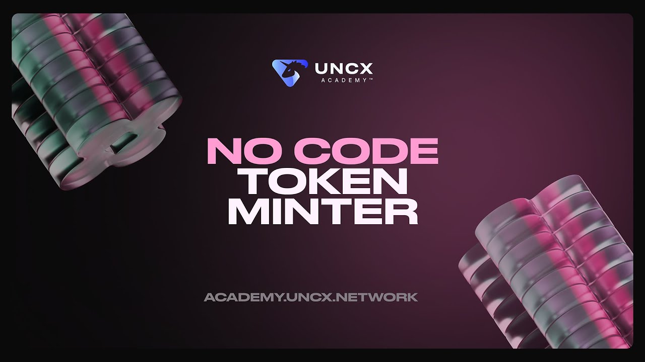 No Code Token Minter | UNCX Academy