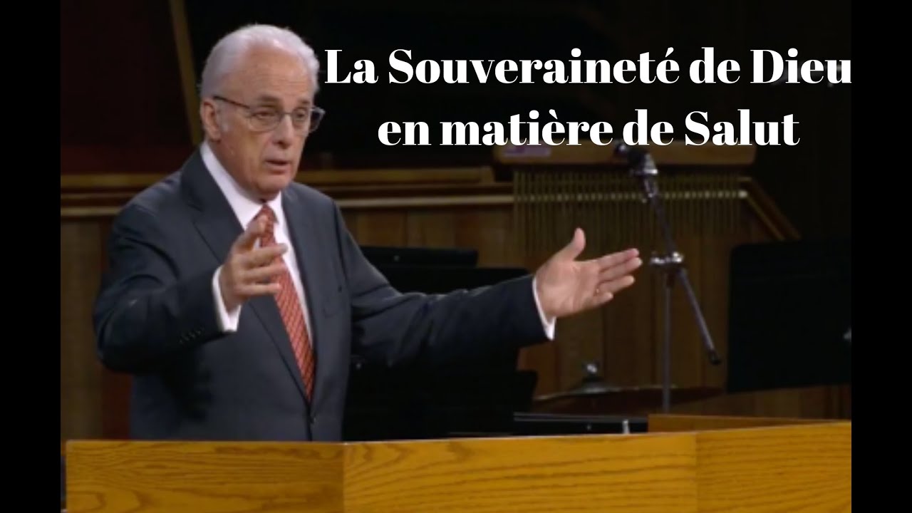 John MacArthur - La Souveraineté de Dieu en matière de Salut
