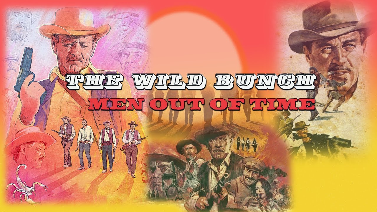 The Wild Bunch - Люди вне времени