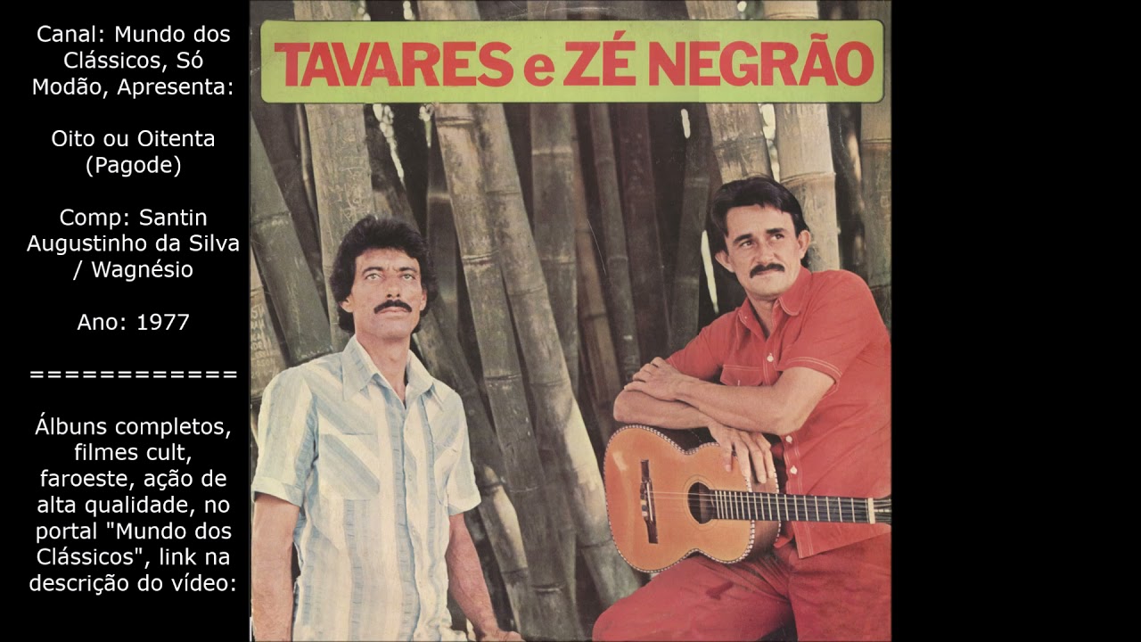 Tavares & Z&eacute; Negr&atilde;o - Oito ou Oitenta (Pagode)