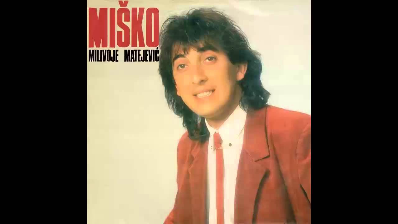 Milivoje Matejevic Misko - Mozda ces me traziti - (Audio 1991) HD