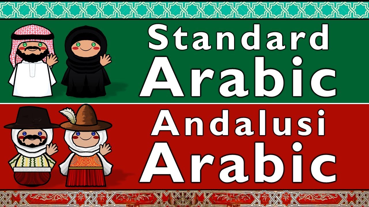 MODERN STANDARD ARABIC & ANDALUSI ARABIC
