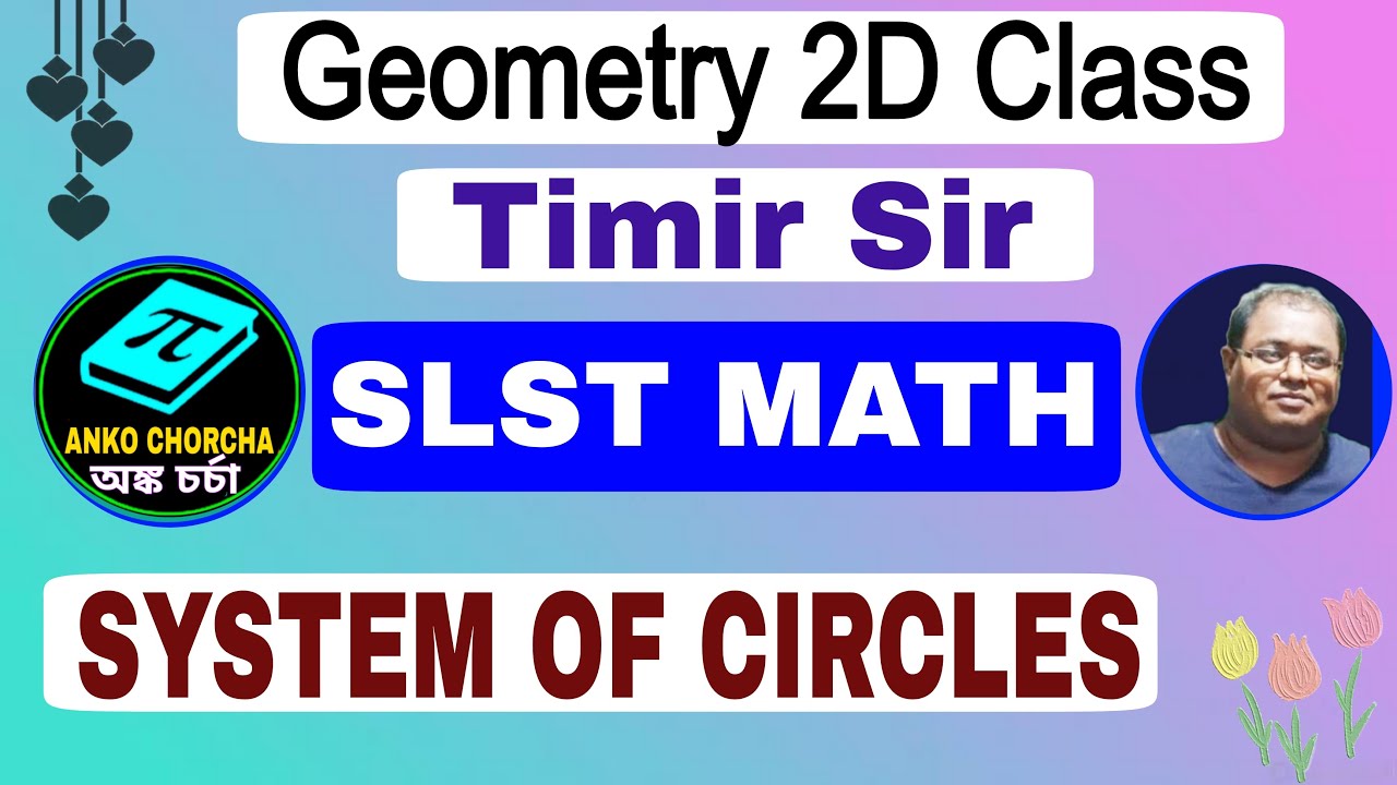 GEOMETRY 2D CLASS, System of circles ,WBSSC / WBMSC , SLST MATHEMATICS PREPARATION, ANKO CHORCHA