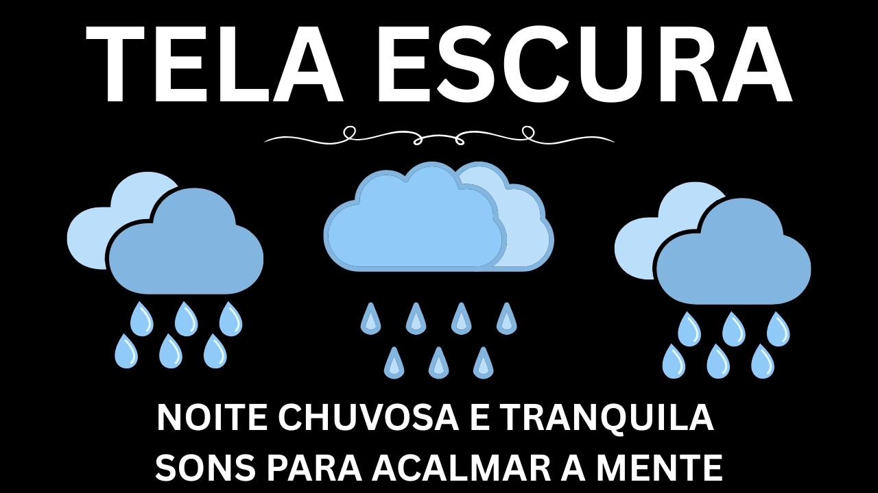 Noite Chuvosa e Tranquila | Sons para Acalmar a Mente | Sons Relaxantes para Dormir