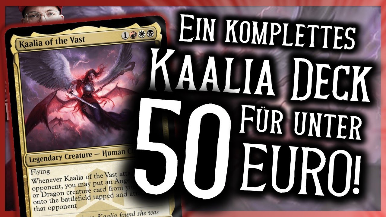 Ein komplettes Kaalia Budget Deck für unter 50 EURO inklusive Deckliste!