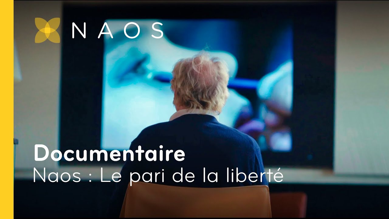 Documentaire : NAOS, Le pari de la libert&eacute; | NAOS