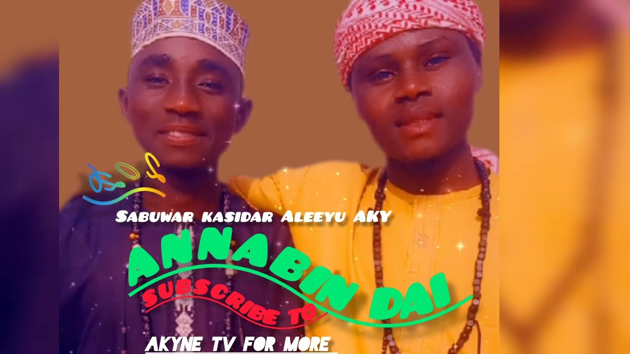 2026__ Sabuwar_ kasidar_ Annabin_ Dai_ Aleeyu_ AKY. 