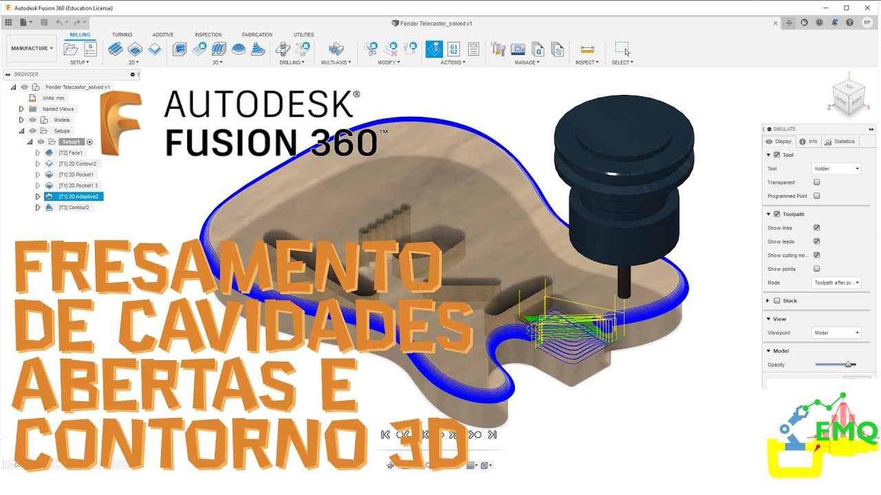 Fresamento CAM no Fusion 360: Fresamento de cavidades abertas e contorno 3D