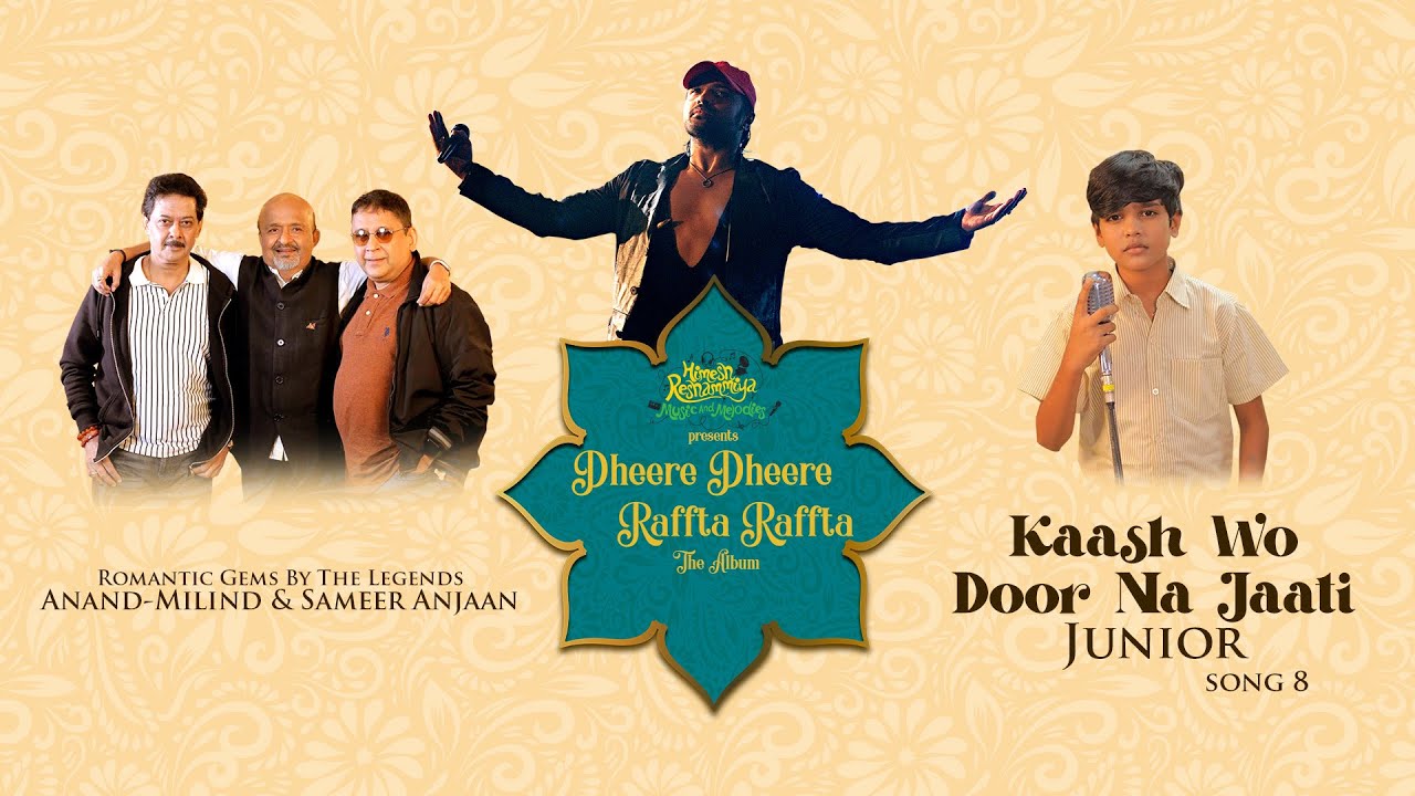 Kaash Wo Door Na Jaati Junior(Studio Version)|Dheere Dheere Raffta Raffta|Anand-Milind| Sameer|Mani|