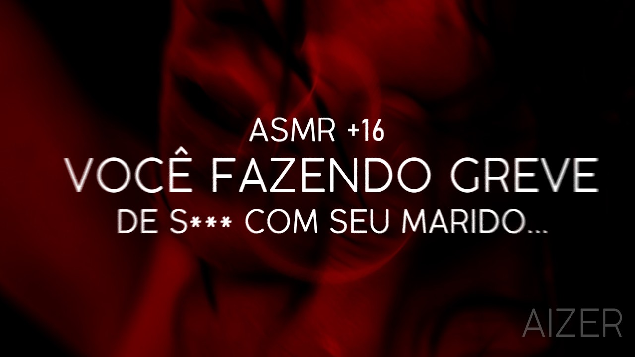 ASMR - VAI FICAR DE GREVE, AMOR? KKKKK ENTÃO AGUENTA ISSO...🔥